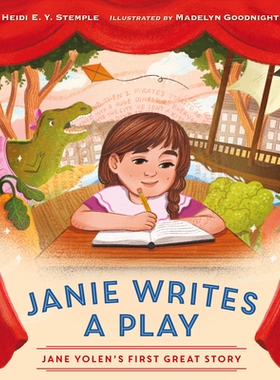 预订 Janie Writes a Play: Jane Yolen’s First Great Story 珍妮写了一部戏剧：简·约伦的*部伟大故事: 9781623543273