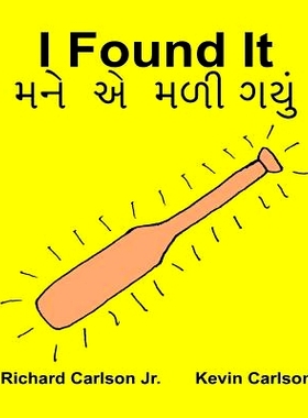 预订 I Found It: Children’s Picture Book English-Gujarati (Bilingual Edition) (www.rich.center): 9781539431022