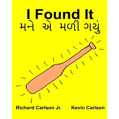 预订 I Found It: Children’s Picture Book English-Gujarati (Bilingual Edition) (www.rich.center): 9781539431022