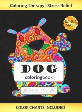 预订 Dog Coloring Book: Coloring Art therapy for Adults Stress Relieving Animal Design Reduce anxiety and increase self-