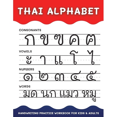 预订 Thai Alphabet Handwriting Practice Workbook for Kids and Adults: 4 in 1 Tracing Consonants, Vowels, Numbers and Wor