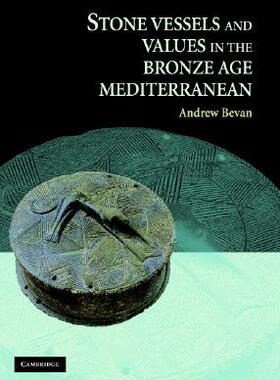 【预订】Stone Vessels and Values in the Bronze Age Mediterranean