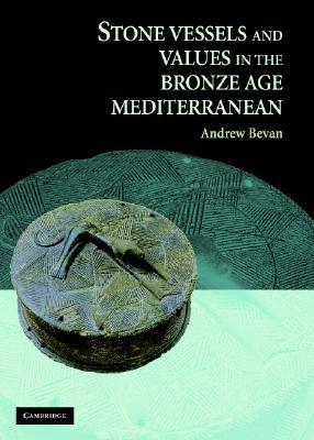 【预订】Stone Vessels and Values in the Bronze Age Mediterranean