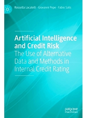预订 Artificial Intelligence and Credit Risk: The Use of Alternative Data and Methods in Internal Credit Rating