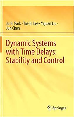 【预售】Dynamic Systems with Time Delays: Stability and Control