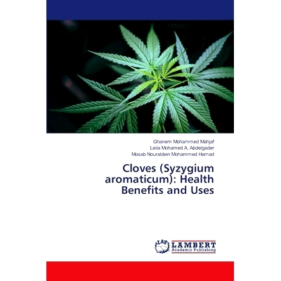 预订 Cloves (Syzygium aromaticum): Health Benefits and Uses: 9786207653294