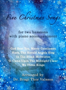 预订 Five Christmas Songs - two Bassoons with Piano accompaniment: duets for two bassoons: 9798326107244
