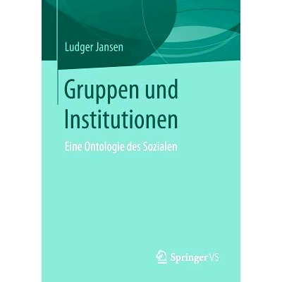 预订 Gruppen und Institutionen: Eine Ontologie des Sozialen: 9783658121297