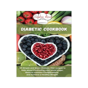 [预订]Diabetic Cookbook: 50 Simple and Quick Diabetic Diet recipes to Help about Controlling your blood su 9781803117911