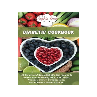 [预订]Diabetic Cookbook: 50 Simple and Quick Diabetic Diet recipes to Help about Controlling your blood su 9781803117911