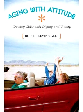 预订 Aging with Attitude: Growing Older with Dignity and Vitality: 9780313363184