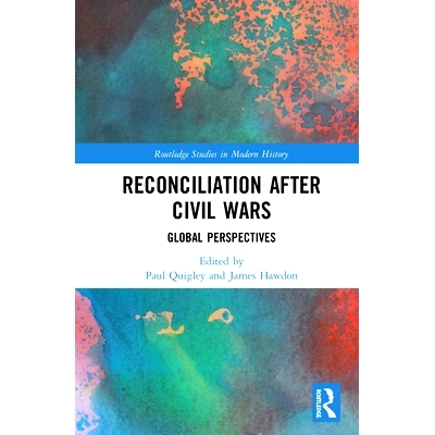 预订 Reconciliation after Civil Wars: Global Perspectives 内战后的和解：全球视角: 9780367586546