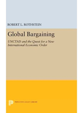 预订 Global Bargaining: UNCTAD and the Quest for a New International Economic Order 全球议价：联合国贸易暨发展会议和对新