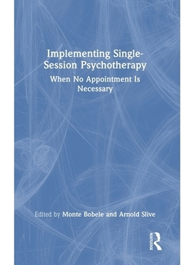 预订 Implementing Single-Session Psychotherapy: When No Appointment Is Necessary: 9781032397870