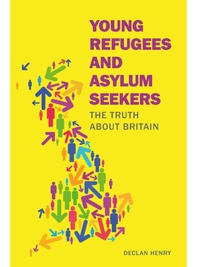 预订 Young Refugees and Asylum Seekers: The Truth about Britain 年轻难民和寻求庇护者：英国的*: 9781913063979