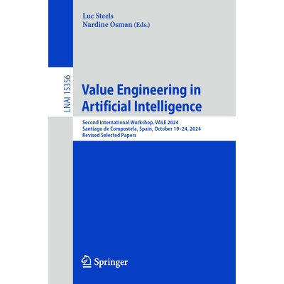 预订 Value Engineering in Artificial Intelligence: Second International Workshop, VALE 2024, Santiago de Compostela, Spa