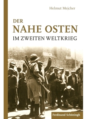 预订 Der Nahe Osten im Zweiten Weltkrieg 二战中的中东: 9783506786456