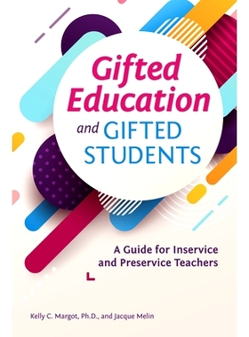 预订 Gifted Education and Gifted Students: A Guide for Inservice and Preservice Teachers: 9781618218933