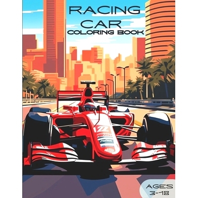 预订 Racing Car Coloring Book: Best Racing Car Coloring Book for Kids Age 3-18: 9798868394348