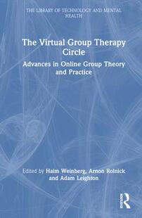 Virtual 9781032164465 Practice 预订 The Online Therapy Group and Circle Theory Advances