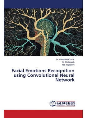预订 Facial Emotions Recognition using Convolutional Neural Network 基于卷积神经网络的面部情绪识别: 9786206152279
