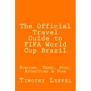 FIFA Attractions The World Travel Food Cup More Stadiums Guide Teams Official 预订 9781500543051 Brazil