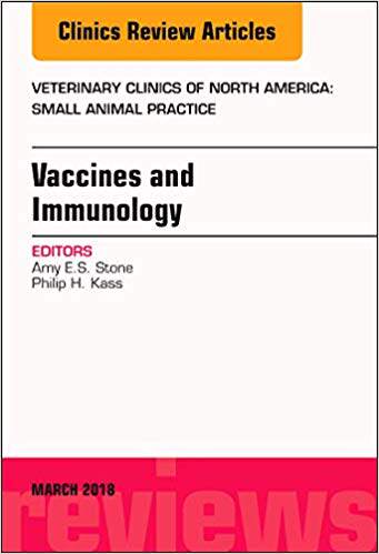 【预售】Immunology and Vaccination, An Issue of Veterinary Clinics of North America: Small Animal Practice
