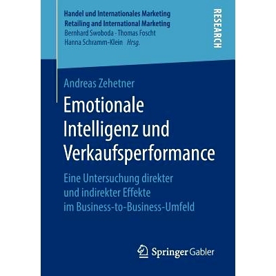 预订 Emotionale Intelligenz Und Verkaufsperformance: Eine Untersuchung Direkter Und Indirekter Effekte Im Business-To-Bu