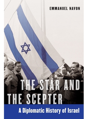 预订 The Star and the Scepter: A Diplomatic History of Israel 星与权杖：以色列的外交史: 9780827615069