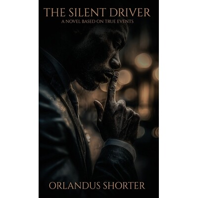 预订 The Silent Driver: A Novel Inspired By True Events 9781970955019