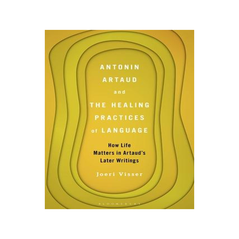[预订]Antonin Artaud and the Healing Practices of Language 9781501372322