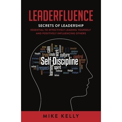 预订 Leaderfluence: Secrets of Leadership Essential to Effectively Leading Yourself and Positively Influencing Others 领
