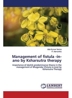 预订 Management of fistula -in-ano by Ksharsutra therapy: Importance of doshik predominance theory in the management of