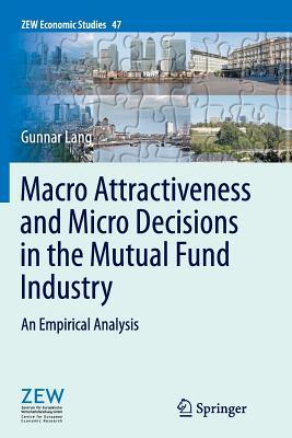 【预订】Macro Attractiveness and Micro Decisions in the Mutual Fund Industry