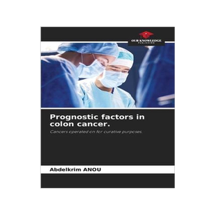 [预订]Prognostic factors in colon cancer. 9786206134817