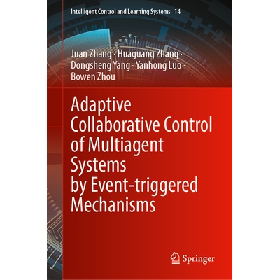预订 Adaptive Collaborative Control of Multiagent Systems by Event-Triggered Mechanisms 基于事件触发机制的多智能体系统自