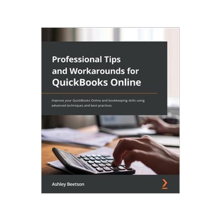 [预订]Professional Tips and Workarounds for QuickBooks Online 9781801810371