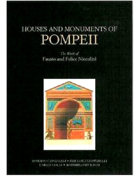 预订 Houses and Monuments of Pompeii - The Work of Fausto and Felice Niccolini: The Work of Fausto and Felice Niccolini