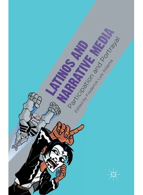 预订 Latinos and Narrative Media: Participation and Portrayal: 9781349474158
