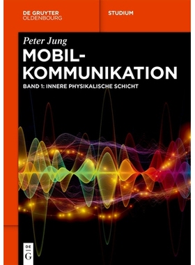 预订 Mobilkommunikation: Innere physikalische Schicht 移动通信：内部物理层: 9783111445649