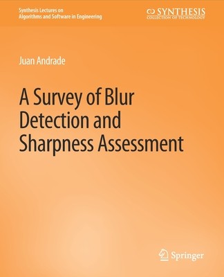 预订 A Survey of Blur Detection and Sharpness Assessment Methods