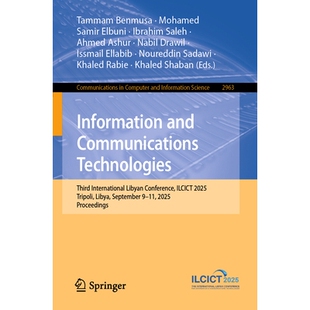 预订 Information and Communications Technologies Third International Libyan Conference, ILCICT 2025 Tripoli, Libya, Sept