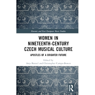 Future Czech Century 预订 Culture Brighter 19世纪捷克音乐文化中 Nineteenth Apostles 978103 女性 Musical Women