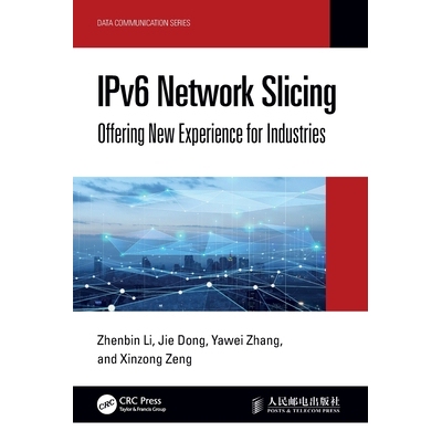 预订 IPv6 Network Slicing Offering New Experience for Industries IPv6 网络切片：为行业提供新体验 9781032699851