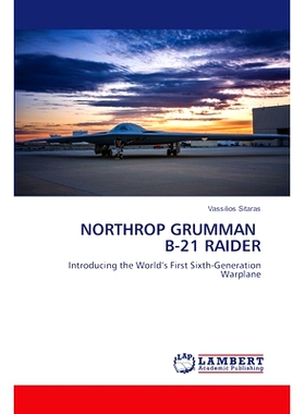 预订 NORTHROP GRUMMAN B-21 RAIDER 诺斯罗普·格鲁曼b-21突袭机: 9786204729817