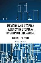 [预订]Memory and Utopian Agency in Utopian/Dystopian Literature 9780367536305