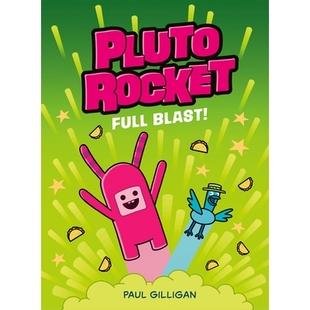 预订 Pluto Rocket: Full Blast! (Pluto Rocket #3) 冥王星火箭：全力爆发！（冥王星火箭 #3）: 9781774885413