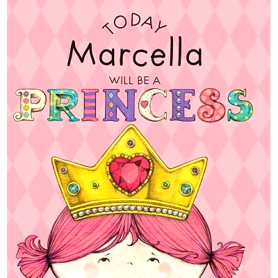 预订 Today Marcella Will Be a Princess: 9781524846664