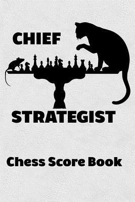 【预订】Chief Strategist Chess Score Book: Chess Players Log Scorebook Noteb 9781072993780