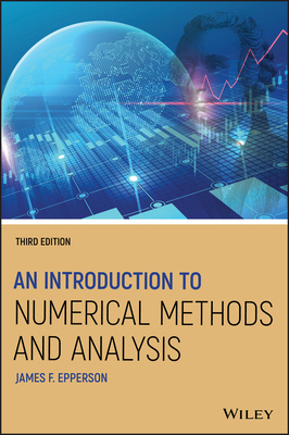 【预订】An Introduction To Numerical Methods And Analysis, Third Edition 9781119604693